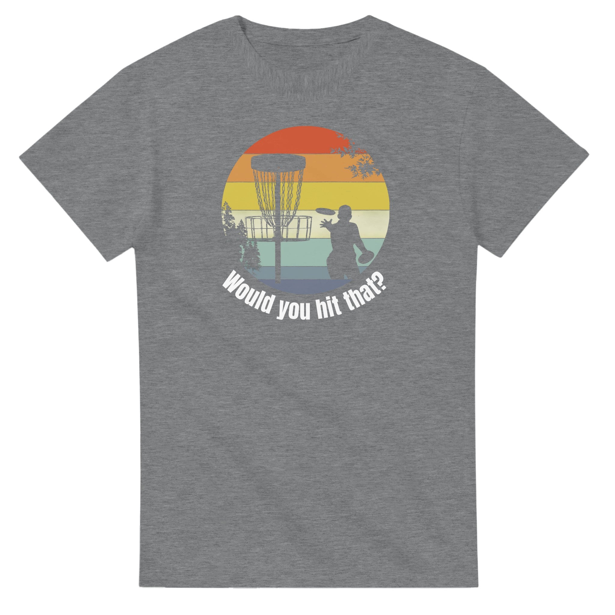 T-shirt – Would you hit that?