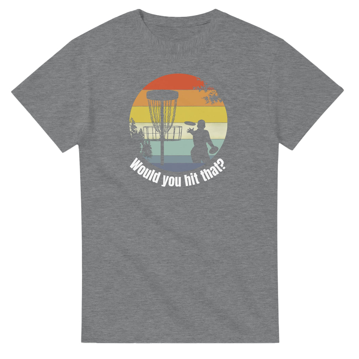 T-shirt – Would you hit that?