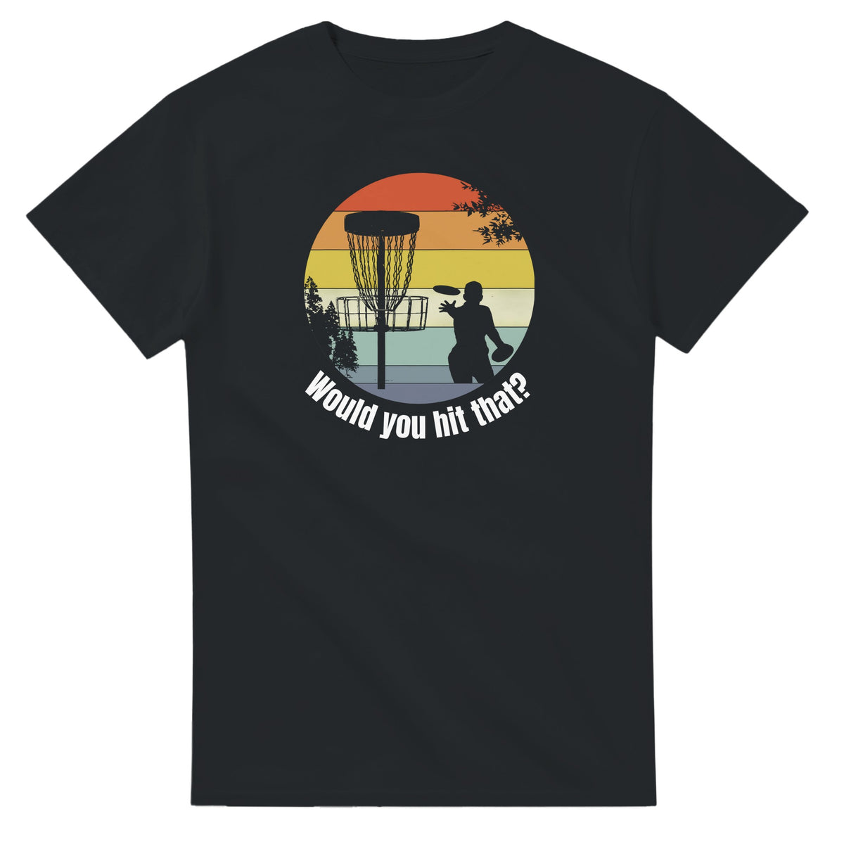 T-shirt – Would you hit that?